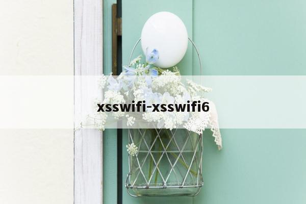 xsswifi-xsswifi6